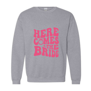 Here Comes The Bride Sweatshirt, Bride Honeymoon Sweatshirt, Wedding Party Sweatshirt, Engagement Gift