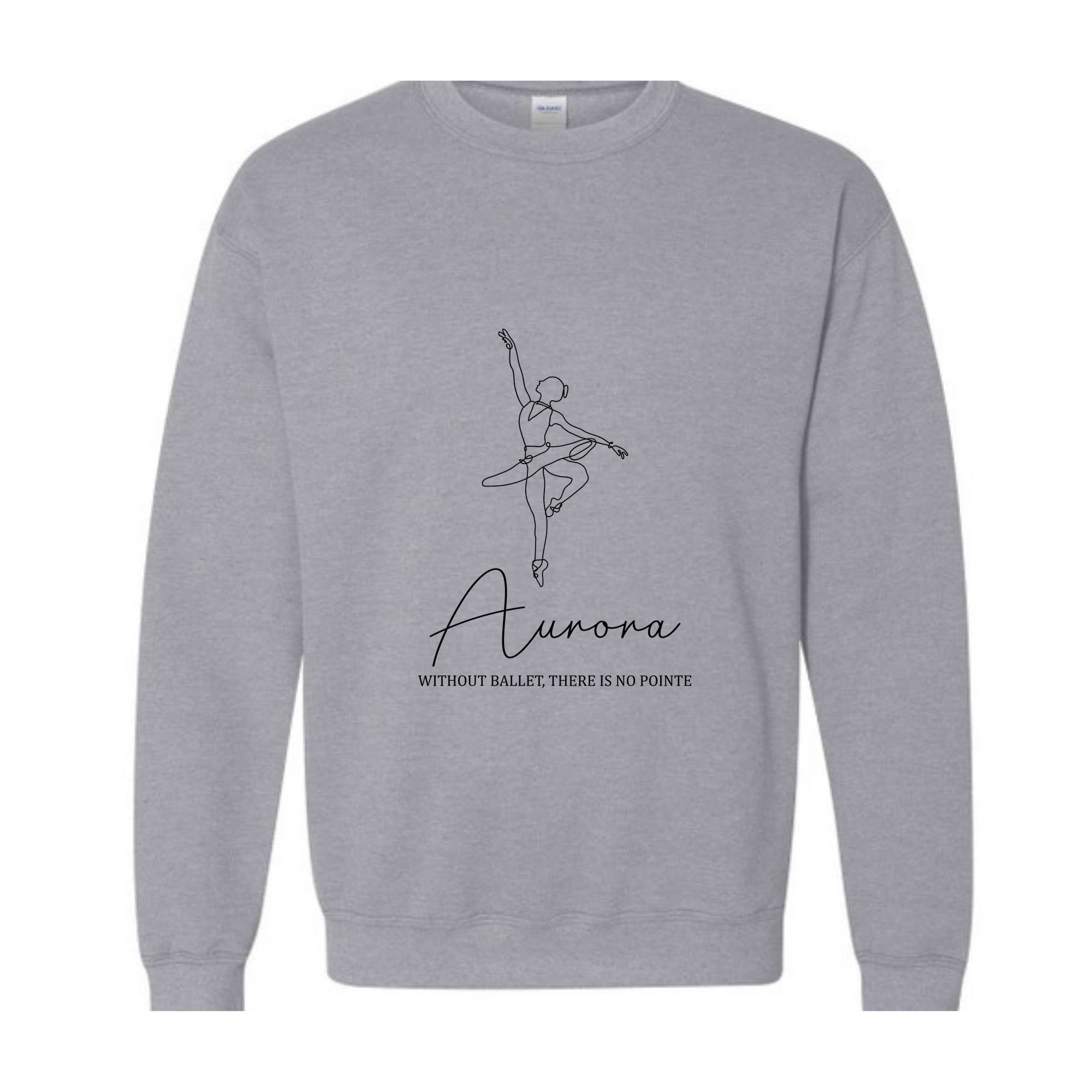 Custom Ballet Sweatshirt, Ballerina Sweater, Dance Teacher Gift, Custom Ballerina Sweatshirt For Ballerina, Dance Mom Hoodie