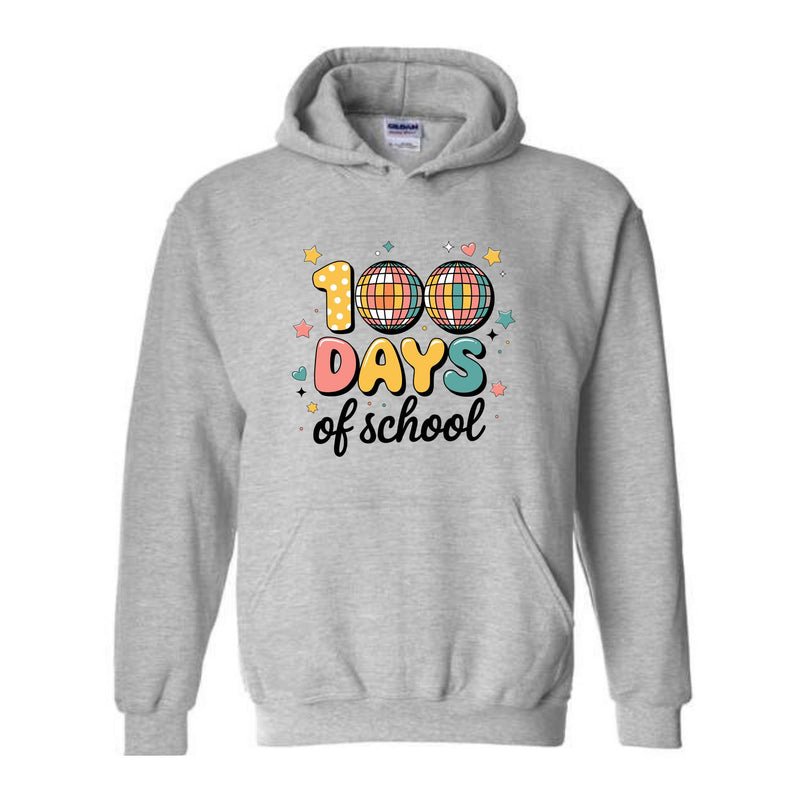 100 Days of School Sweatshirt, 100 Day Hoodie, 100th Day Of School Celebration, Student Hoodie, Back to School Hoodie, Gift For Teacher