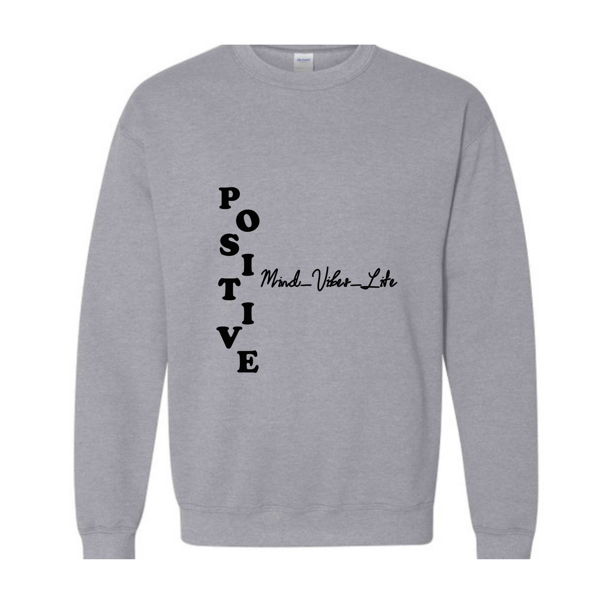 Positive Mind Vibes Life Sweatshirt, Positive Sweatshirt, Positive Vibes Sweatshirt, Positive Energy Gift