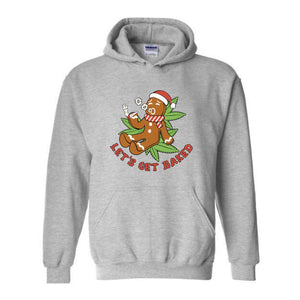 Let's Get Baked Sweatshirt, Gingerbread Sweatshirt, Christmas Sweatshirt, Smoke Weed Sweatshirt, Merry Weedmas Sweatshirt