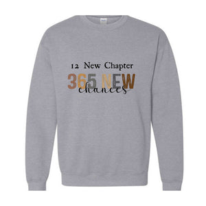 12 New Chapter 365 New Chances Sweater ,Christmas Sweatshirt, Reindeer Sweater, Holiday Xmas, New Year Sweater, Happy New Year Sweater.