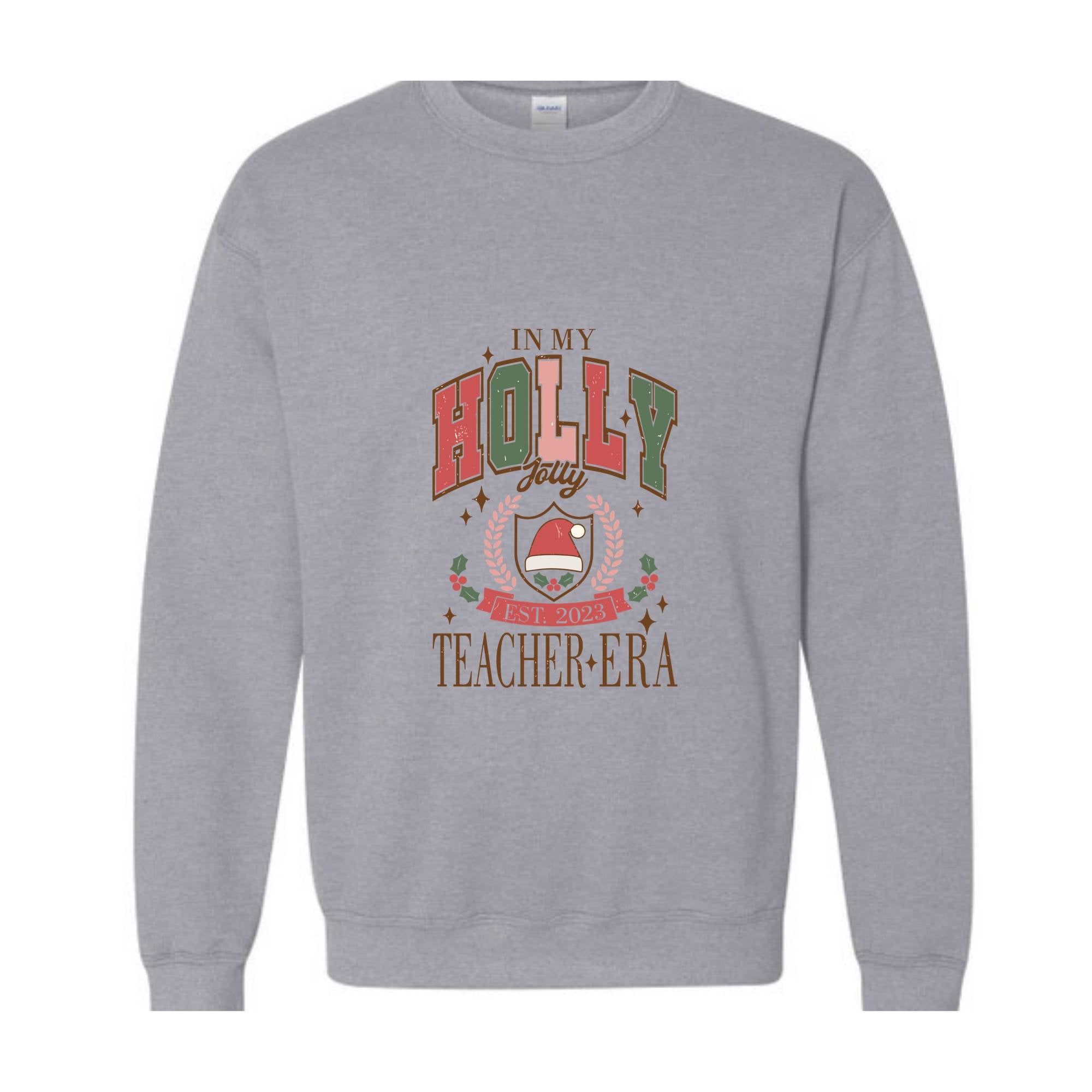 In My Holly Jolly Teacher Era Sweatshirt, Merry Teacher Sweatshirt, Teacher Holiday Sweater, Teacher Xmas Gifts