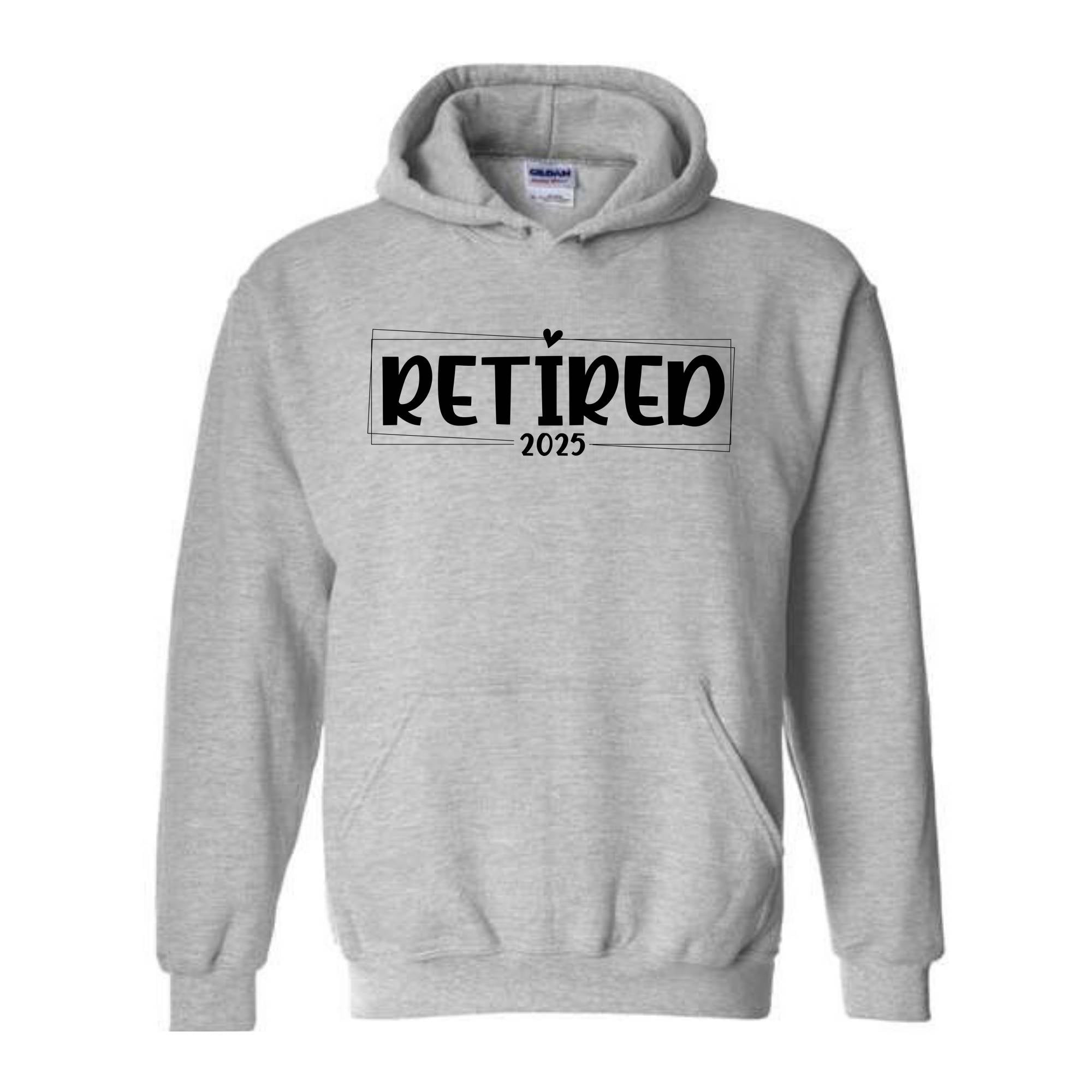 Retired 2025 Sweatshirt, Retirement Gifts, Retired Hoodie, Retirement Sweatshirt, Funny Retired Hoodie, Cute Mom Hoodie