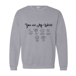 You are My World Sweater, Valentine day Sweater, love day, Handsome like a moon,Your eyes shine like stars, Funny Valetine Sweater