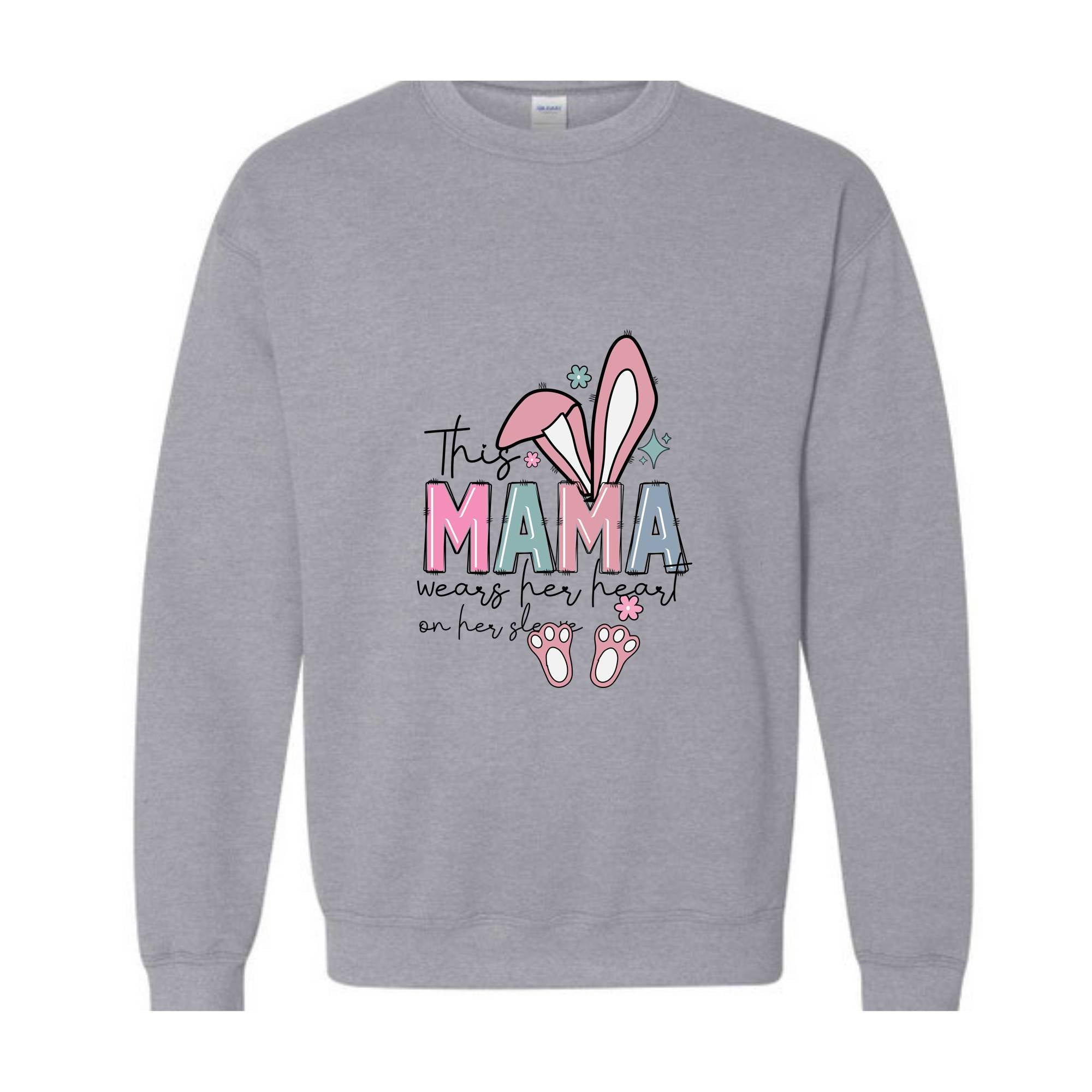 This Mama Wears Her Heart On Her Sleeve Sweatshirt, Easter Day Sweatshirt, Mom Easter Sweatshirt, Mama Sweatshirt, Mom Easter Day Gift