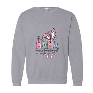 This Mama Wears Her Heart On Her Sleeve Sweatshirt, Easter Day Sweatshirt, Mom Easter Sweatshirt, Mama Sweatshirt, Mom Easter Day Gift