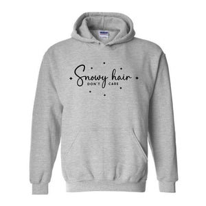 Snowy Hair Don’t Care Sweatshirt, Funny Christmas shirt, Christmas tee, Christmas Gift, Xmas Reunion, Xmas Gift