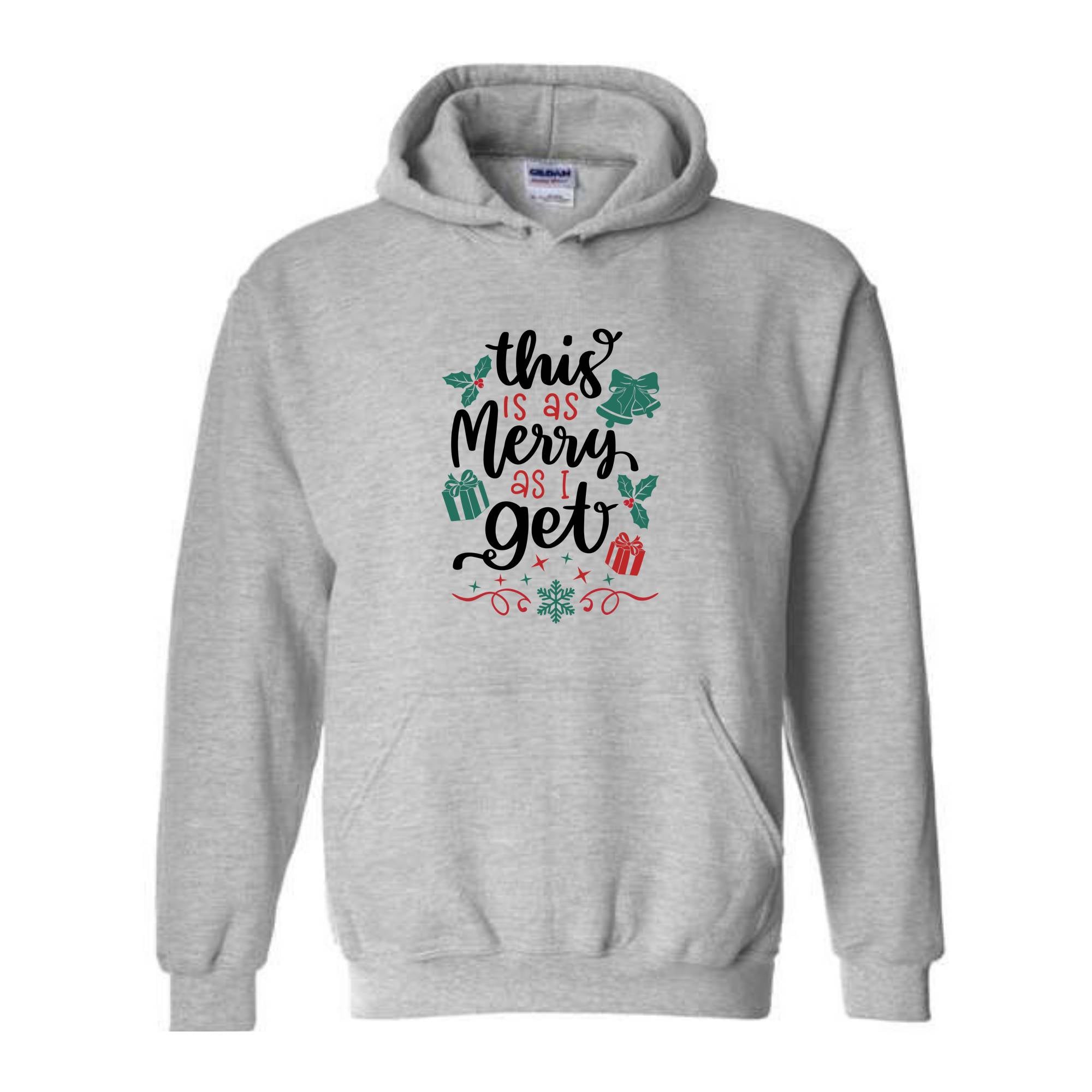 This Is As Merry As I Get Sweatshirt, Christmas Sweatshirt, Santa Claus Sweatshirt, Christmas Gifts, Merry Christmas Sweatshirt