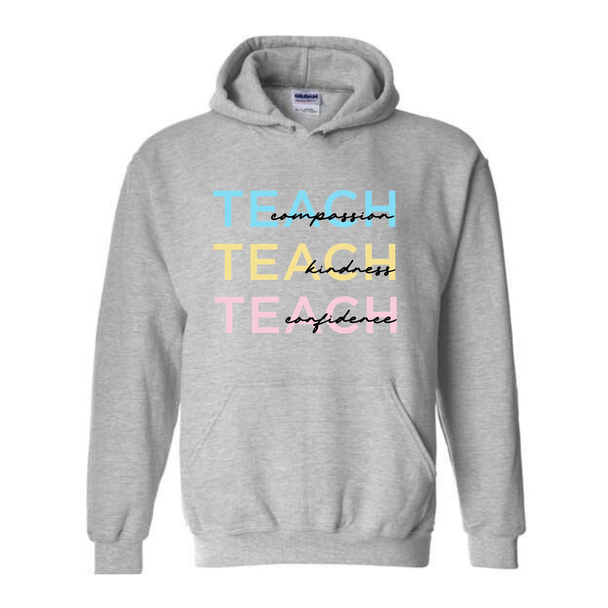 Cute Teach Sweatshirt, Educator Clothing, Compassion Kindness Confidence Teacher Sweatshirt, Teacher Appreciation Gifts, Teacher Hoodie