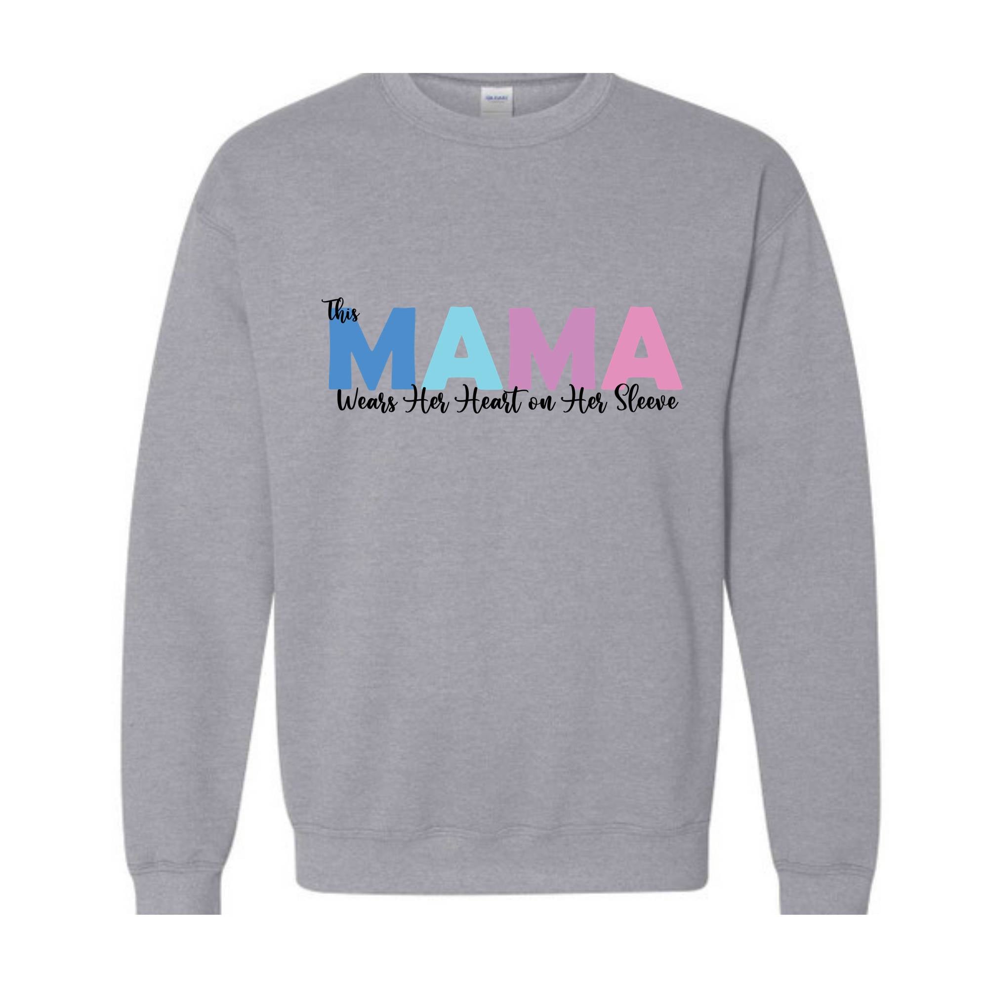 This Mama Wears Her Heart on Her Sleeve Sweatshirt, Mama Shirt, Custom Mother Sweater, Mother's Day Gift, Mother Day Hoodie