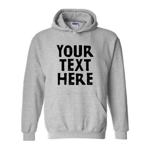 Your Design Here Sweatshirt, Custom Desing Sweatshirt, Personalized Sweatshirt, Personalized Hoodie, Your Design Here Hoodie