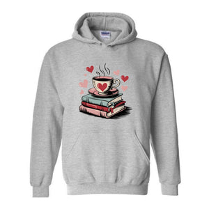 Book Lover Valentine Sweatshirt, Gift for Book Lovers, Valentine Bookish Hoodie, Bookworm Coffee Tee, Reading Hoodie, Reading Hoodie