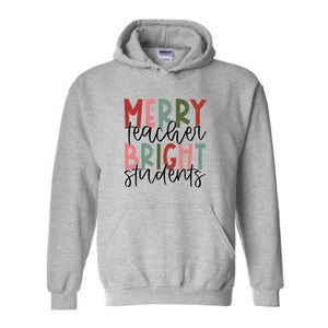 Merry Teacher Bright Student Hoodie, Teacher Christmas Hoodie, Christmas Teacher Hoodie, Teacher Hoodie