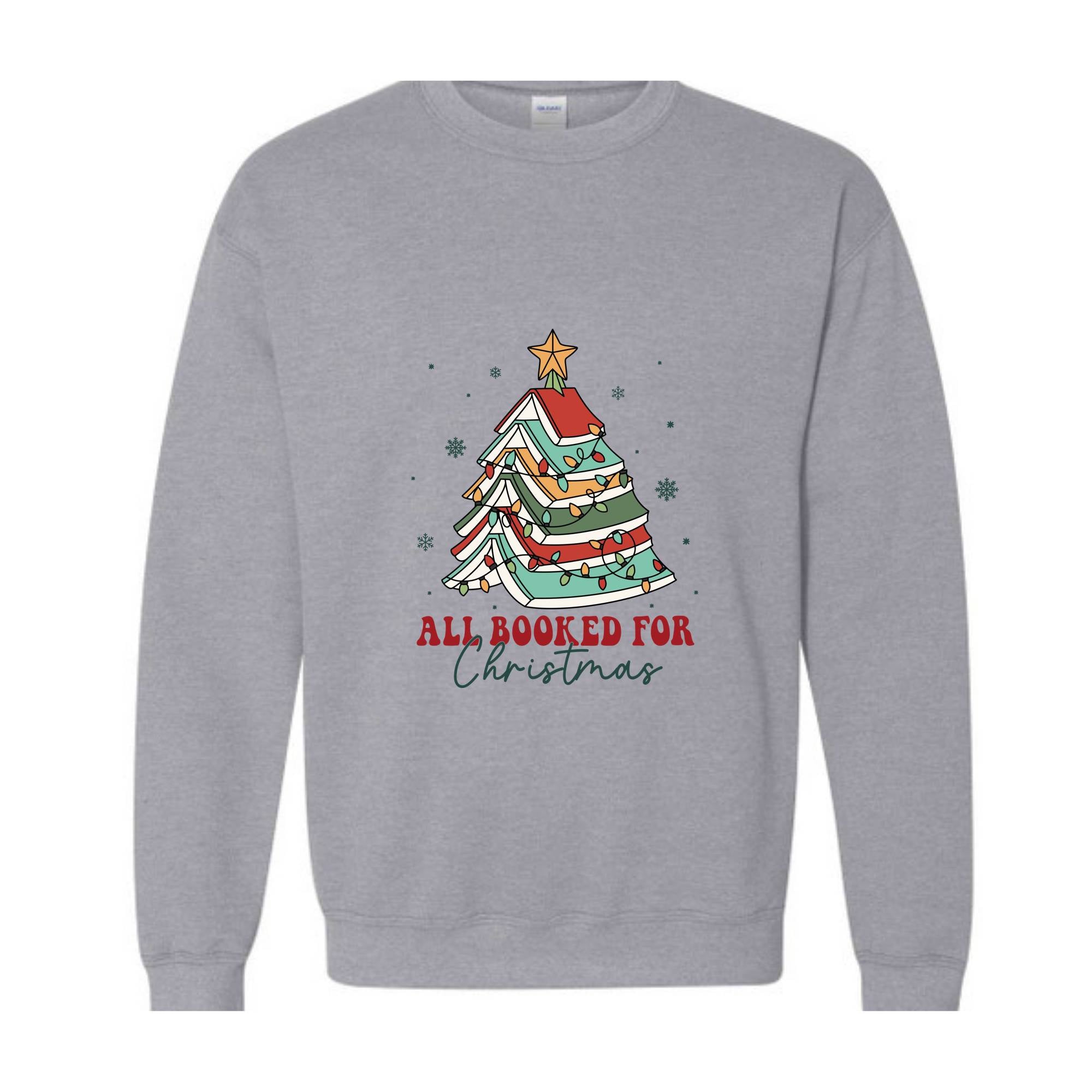 All Booked For Christmas Sweatshirt, Gift For Librarian, Bookworm Christmas Sweatshirt, Christmas Book Tree Sweatshirt, Book Lovers Sweater