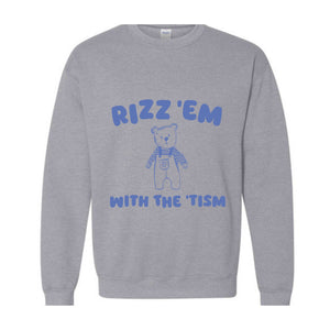 Rizz Em With The Tism Sweatshirt, Austism Awareness Sweater, Vintage Funny Weird MRizz Em With The Tism Sweatshirt, Neurodiversity Meme Sweatshirt