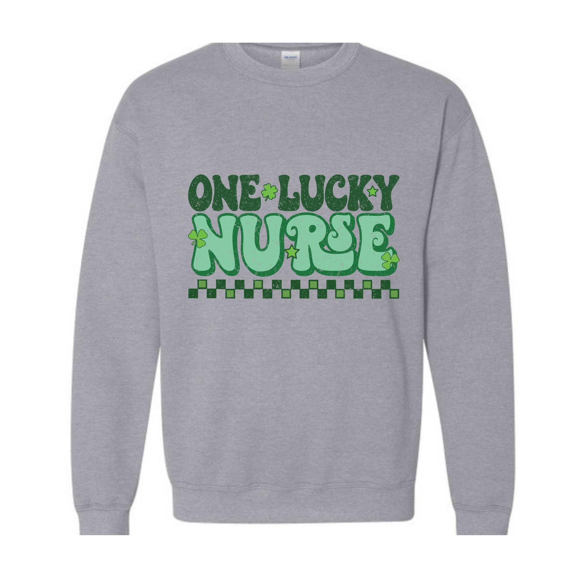 One Lucky Nurse Sweatshirt, Lucky Sweatshirt, Irish Day Sweatshirt, Nurse Sweatshirt, Shamrock Sweatshirt, Nurse St Patrick Gift