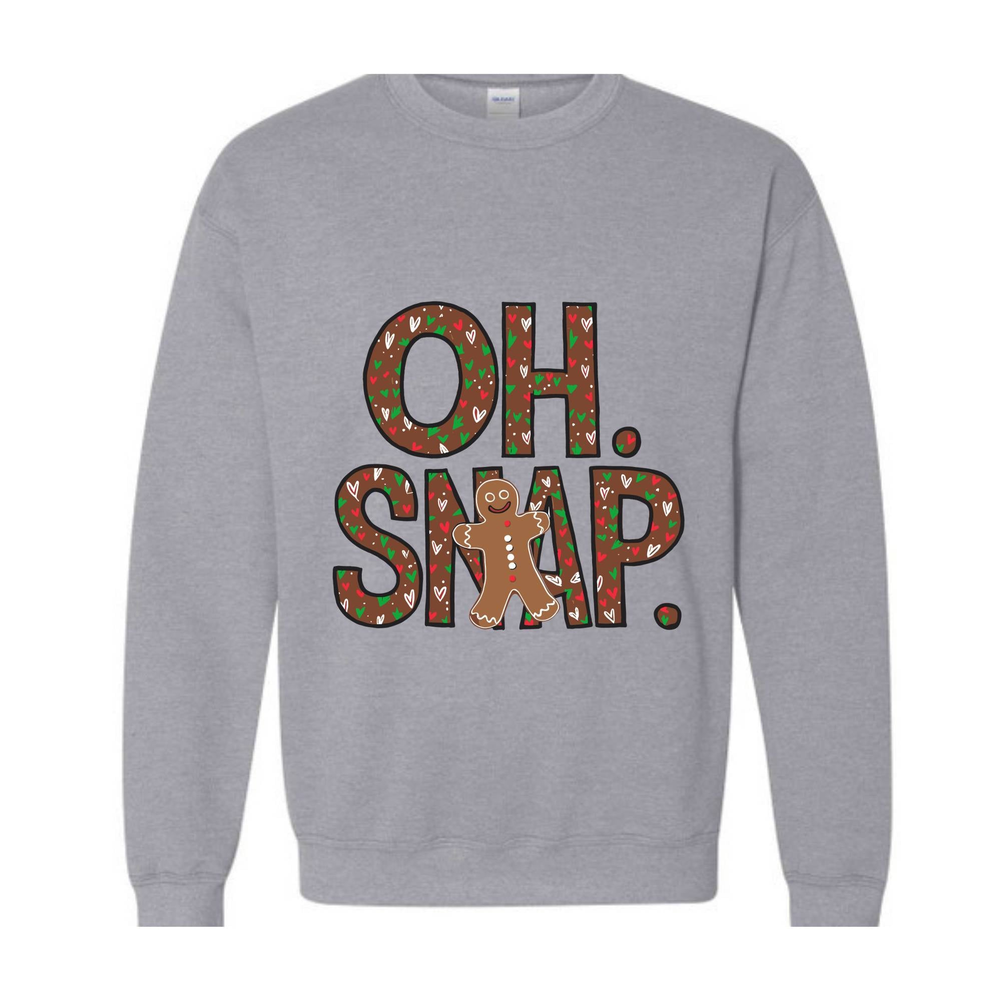 Oh Snap Gingerbread Sweatshirt, Christmas Cookies Sweatshirt, Christmas Gift, Christmas Family Sweatshirt