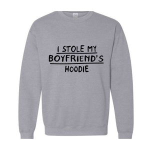 I Stole My Boyfriend's Hoodie, Sarcastic Hoodie, Gift For Girlfriend, Gift Hoodie, Girlfriend Hoodie, Couple Matching Hoodie