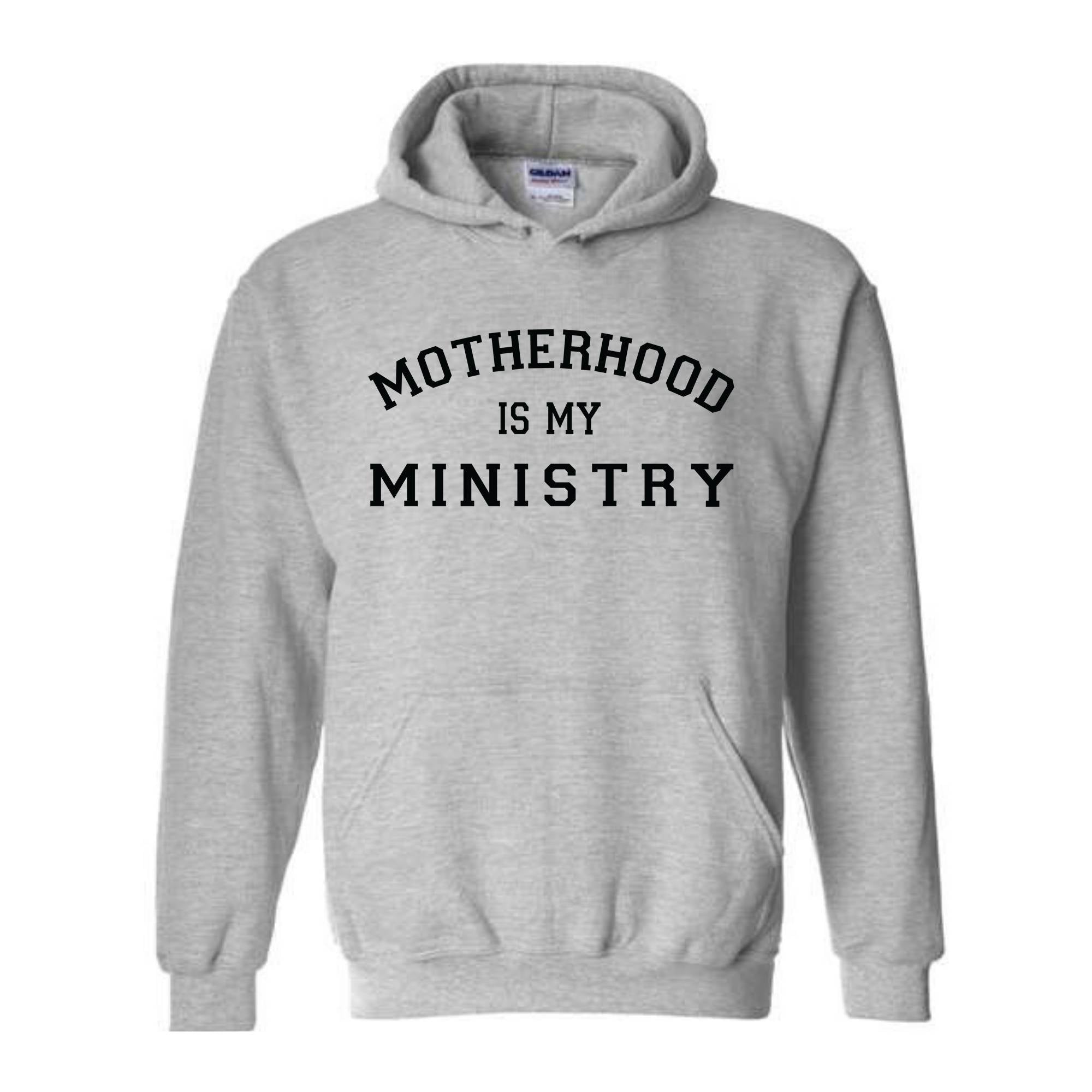 Motherhood Hoodie, Motherhood Is My Ministry Hoodie, Motherhood Hoodie, Mother's Day Gifts, Mother's Day Hoodie