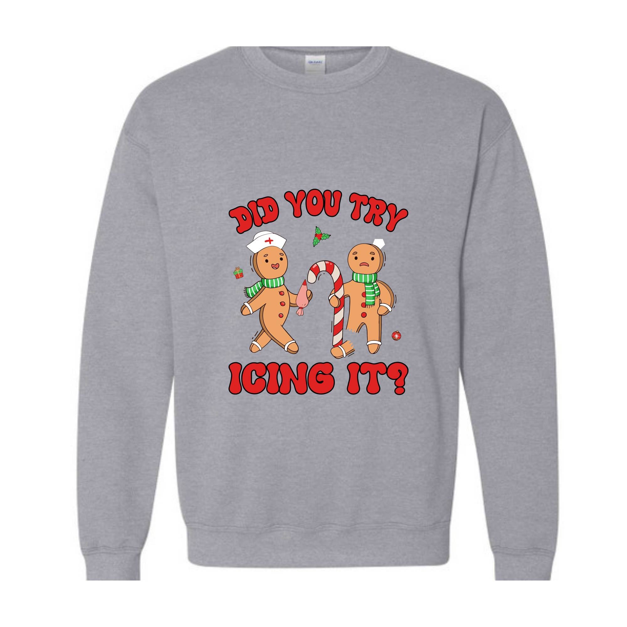 Did You Try Icing It Sweatshirt, School Nurse Christmas, Christmas Party, Nursing Christmas Sweatshirt, Ginger Bread Nurse