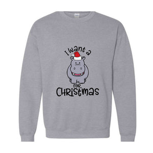 I Want A Hippopotamus For Christmas Sweatshirt, Christmas Hippo Sweatshirt, Christmas Kids Sweatshirt, Funny Christmas Gift