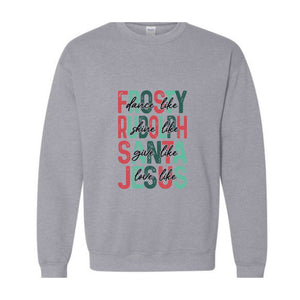 Dance Like Frosty Shine Like Rudolph Give like Santa Love Like Jesus Sweatshirt, Cute Christmas Hoodie, Christmas Gifts