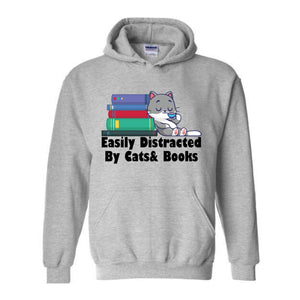 Easily Distracted By Cats And Books Hoodie , Book Lover Gift, Funny Cat Sweatshirt, Cat Lover Sweatshirt, Cat Lover Gift, Cats and Books