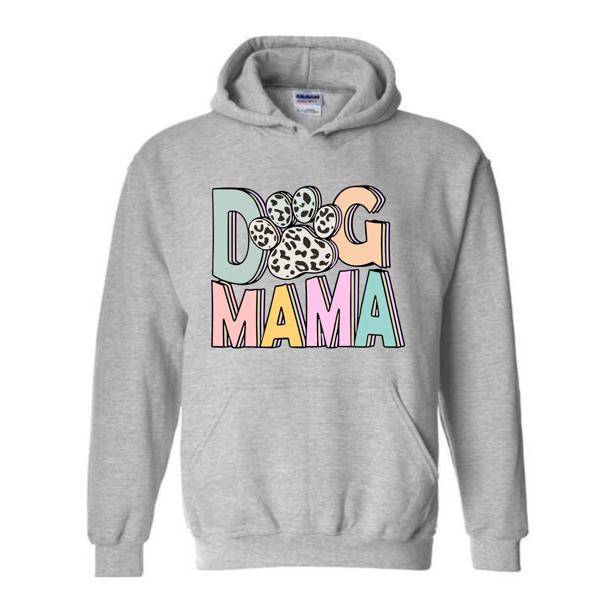 Dog Mama Sweatshirt, Dog Mom Gift, Dog Mom Sweatshirt, Dog Mom Sweater, Dog Lover Gift, Mama Sweater, Pet Lover Sweatshirt, Dog Lover Hoodie