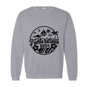 Puerto Vallarta 2024 Sweatshirt , Puerto Vallarta Lover Sweatshirt, Puerto Vallarta Fan, Puerto Vallarta Beach Sweatshirt, Holiday Sweatshirt, Summer Beach