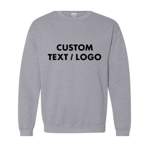 Custom Text And Logo Sweatshirt, Personalized Logo Sweatshirt, Custom Sweatshirt Gifts, Matching Family Sweatshirts