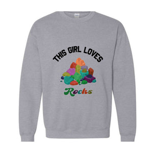 This Girl Loves Rocks Geology Sweatshirt, Geology Rocks Collector Sweatshirt, Funny Geology Sweatshirt, Gift for Geologist, Stones Geology