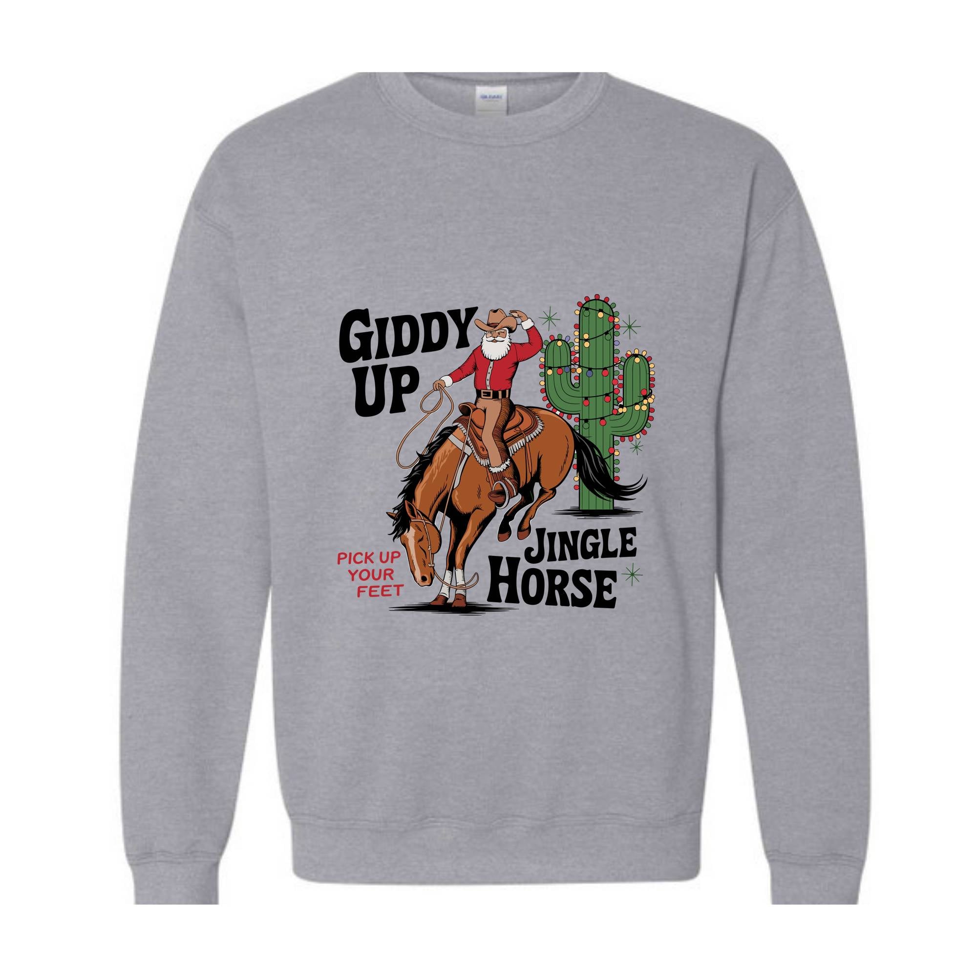 Giddy Up Jingle Horse Pick Up Your Feet Sweatshirt, Cowboy Christmas Hoodie, Christmas Horse Hoodie, Cowgirl Hoodie, Christmas Sweatshirt