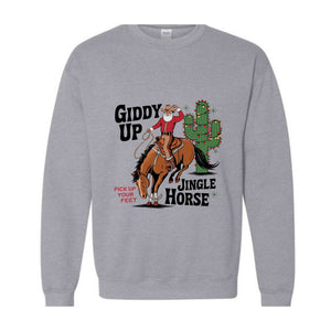 Giddy Up Jingle Horse Pick Up Your Feet Sweatshirt, Cowboy Christmas Hoodie, Christmas Horse Hoodie, Cowgirl Hoodie, Christmas Sweatshirt