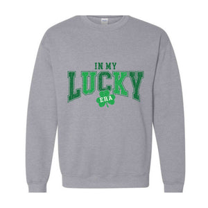 In My Lucky Era Sweatshirt, Saint Patrick Day Sweatshirt, Irish Sweatshirt, Shamrock Sweatshirt, Irish Day Gift, Lucky Sweatshirt,