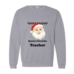 Santa's Favourite Teacher Sweatshirt, Favourite Teacher Gift, Santa Sweatshirt, Teacher Christmas Sweatshirt, Teacher Xmas Gift