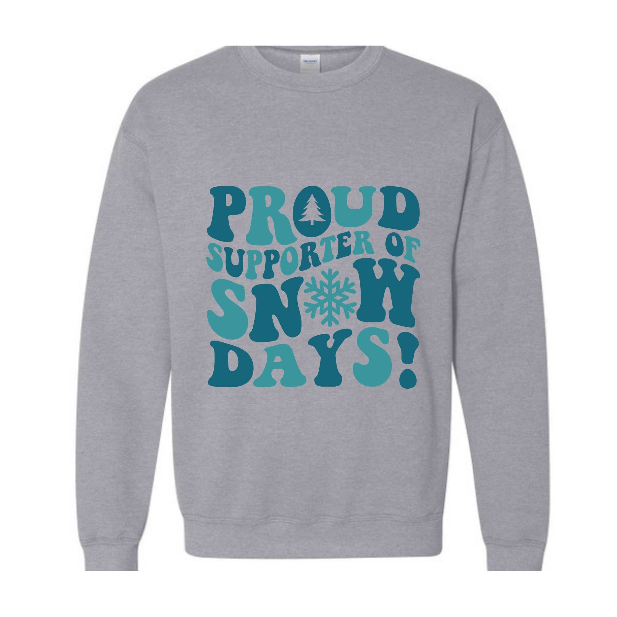 Proud Supporter Of Snow Days Sweatshirt, Teacher Christmas Sweatshirt, Teaching Sweatshirt, School Christmas Sweatshirt, Winter Sweater