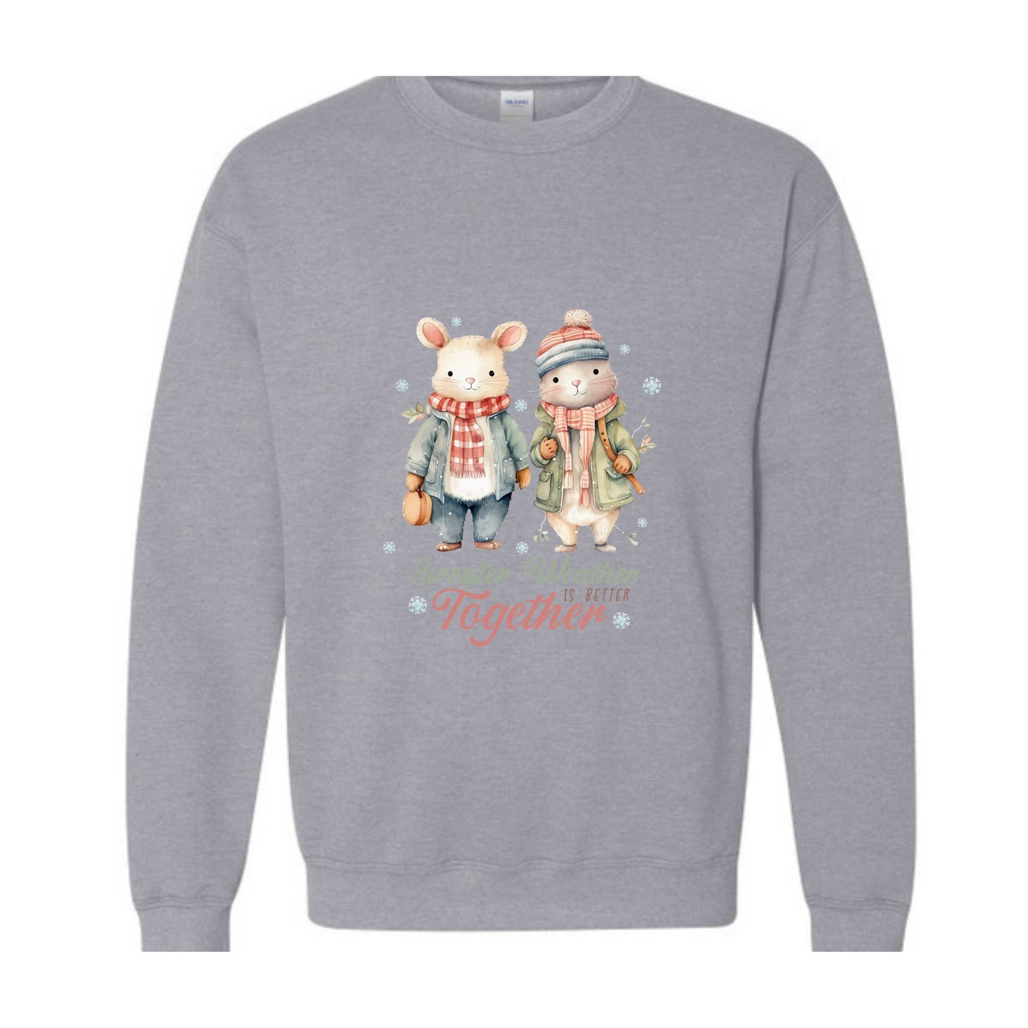 Sweater Weater Is Better Together Sweatshirt, Christsmas Sweater, Christmas Gift, Cute Christmas Sweatshirt, Holiday Sweater, Xmas Gift