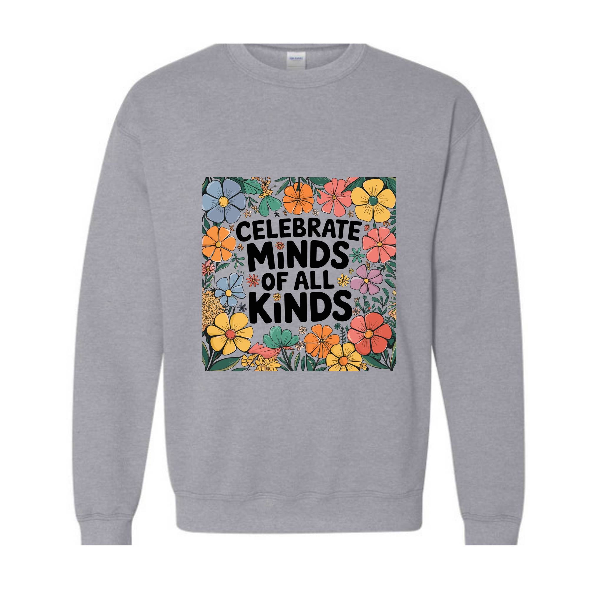 Celebrate Minds of All Kinds Sweatshirt, Autism Awareness Hoodie, Neurodiversity Hoodie, Sped Teacher Hoodie, Special Education Hoodie