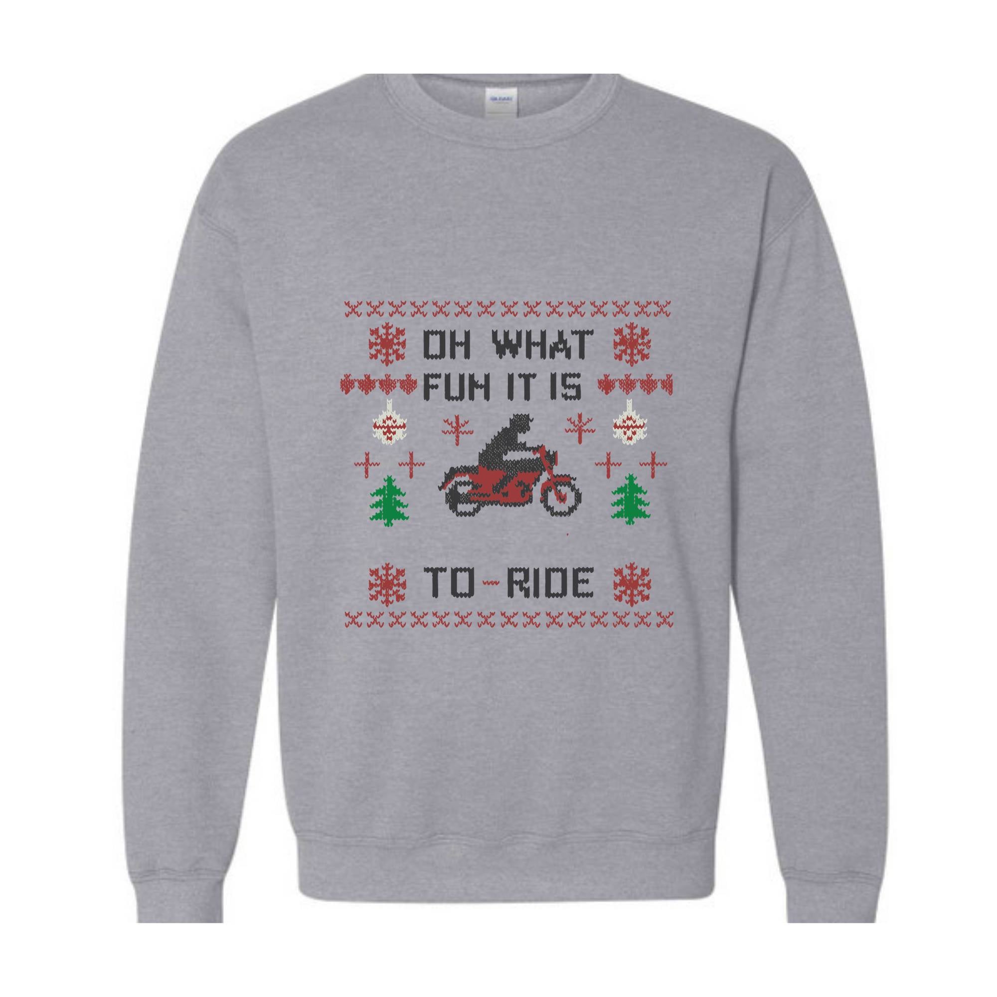 Oh What Fun It Is To Ride Motorcycle Sweatshirt, Gift for Biker, Funny Christmas Sweatshirt, Christmas Sweater, Motorcycling Shirts, Biking