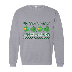 My Class Is Full Of Lucky Charms Sweatshirt, Teacher Patrick Day Sweatshirt, Irish Teacher Sweatshirt, One Lucky Teacher, Shamrock Sweater