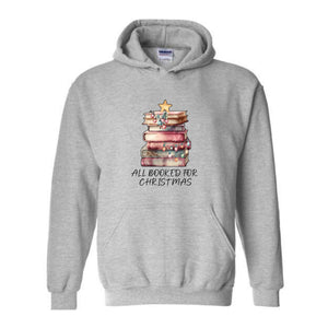 All Booked For Christmas Sweatshirt ,Book Lovers Christmas Sweatershirt ,Books Christmas Sweatshirt Giftt For Librarians