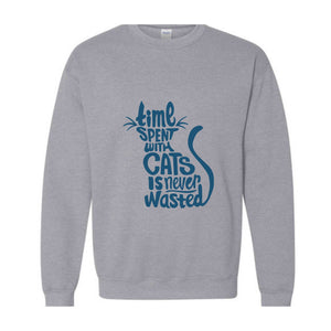 Time Spent With Cats Is Never Wasted Sweatshirt, Gifts For Cat Owners, Cat Sweatshirt, Cat Quotes Hoodie