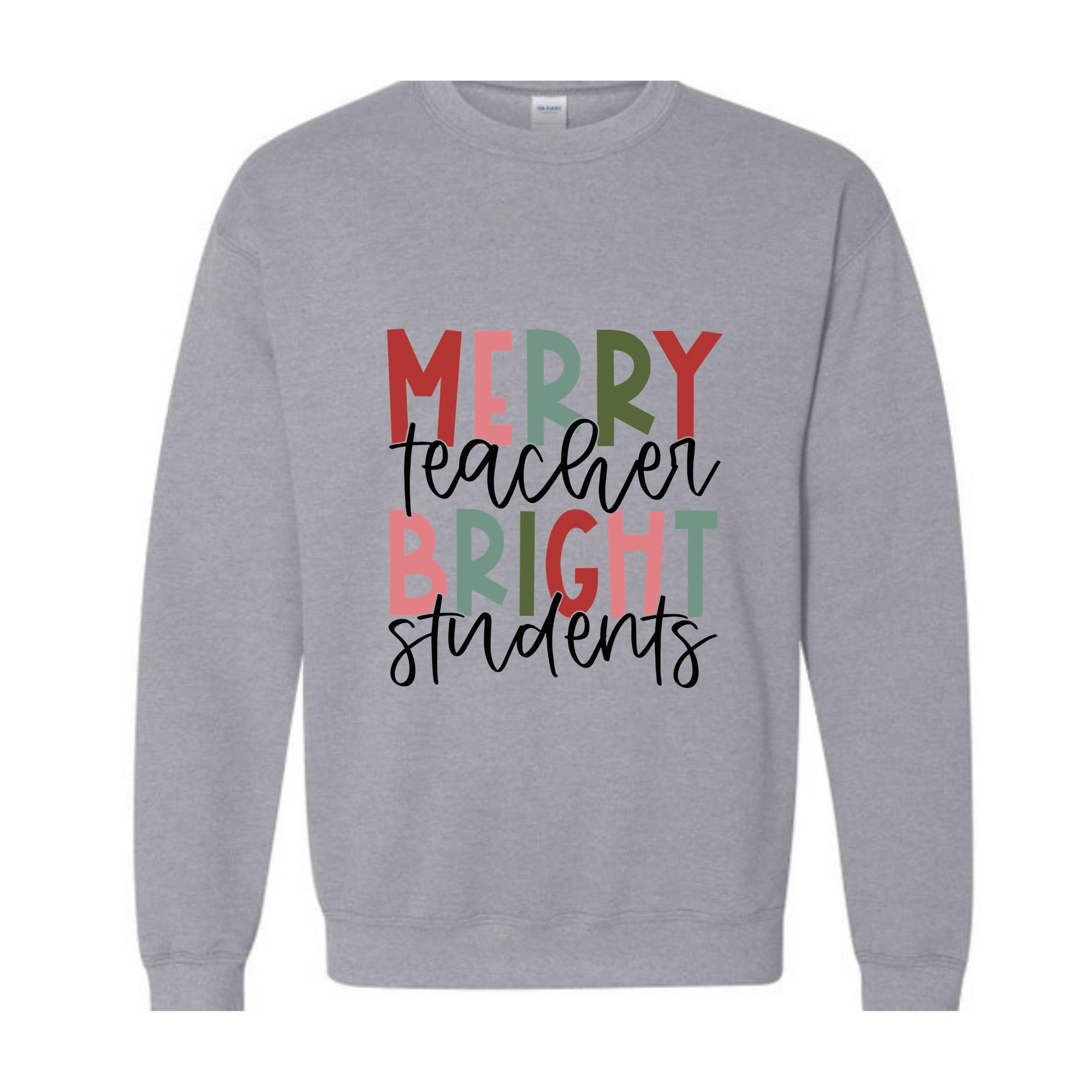 Merry Teacher Bright Student Sweatshirt, Teacher Christmas Sweater, Christmas Teacher Hoodie, Teacher Sweatshirt