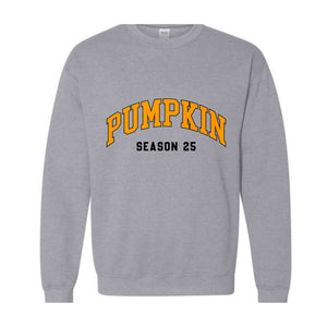 Pumpkin Season 25 Sweatshirt, Cute Fall Sweatshirt, Fall Gifts, Autumn Sweatshirt, Thanksgiving Gift, Halloween Sweatshirts For Women