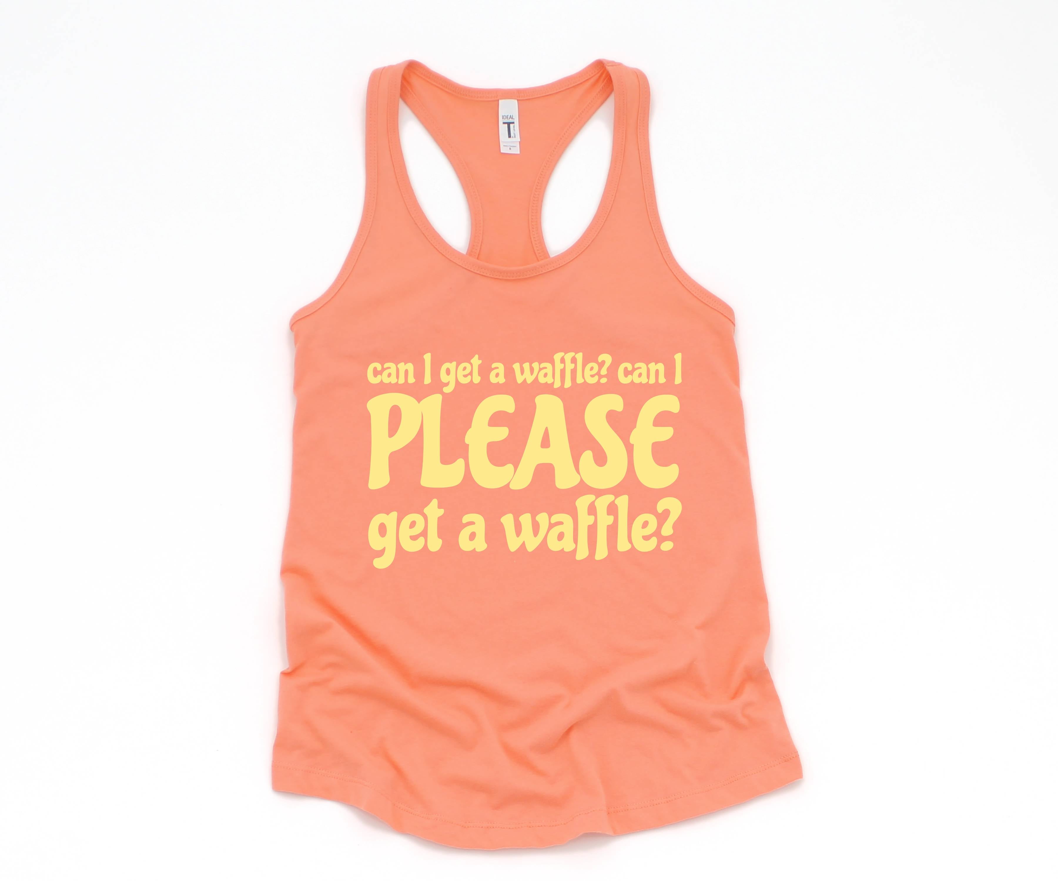 Can I Get A Waffle? Can I Please Get A Waffle? Tank Top, Sarcastic Tank Top, Waffle Lover Gift, Waffle Tank Top