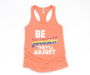 Be Yourself They'll Adjust Tank Top, LGBTQ Pride Tank Top, Gay Pride Tank Top, Pride Month Tank Top, Love Is Love Tank Top