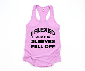 I Flexed And The Sleeves Fell Off Tank Top, Gym Tank Top, Workout Tank Top, Train Tank Top, Fitness Tank Top, Training Tank Top