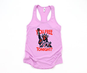 Are You Free Tonight Tank, 4th Of July Tank, Statue of Liberty 4th of July Tank Top, America Tank Tops