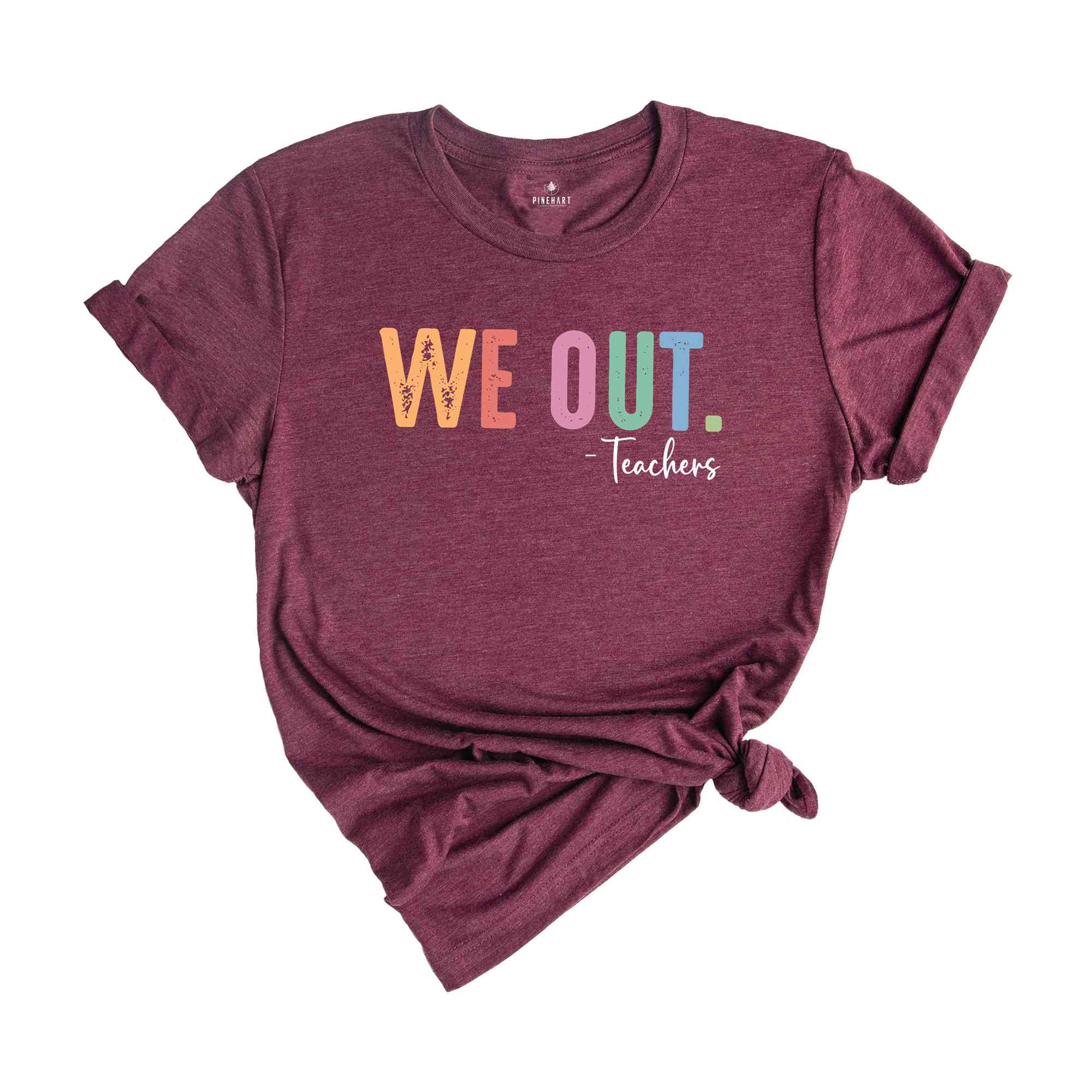 We Out Teachers Shirt, Last Day Of School Shirt For Teacher, Funny Teacher Shirt, Teacher Appreciation Shirt, Teachers Gift